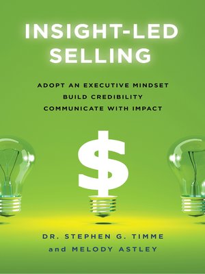 cover image of Insight-Led Selling: Adopt an Executive Mindset, Build Credibility, Communicate with Impact